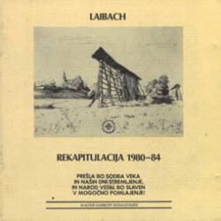 Laibach : Rekapitulacija 1980-1984